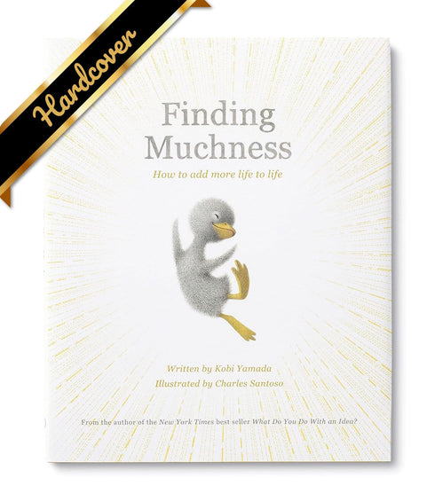 FINDING MUCHNESS: HOW TO ADD MORE LIFE TO LIFE - YAMADA, KOBI ; SANTOSO, CHARLES